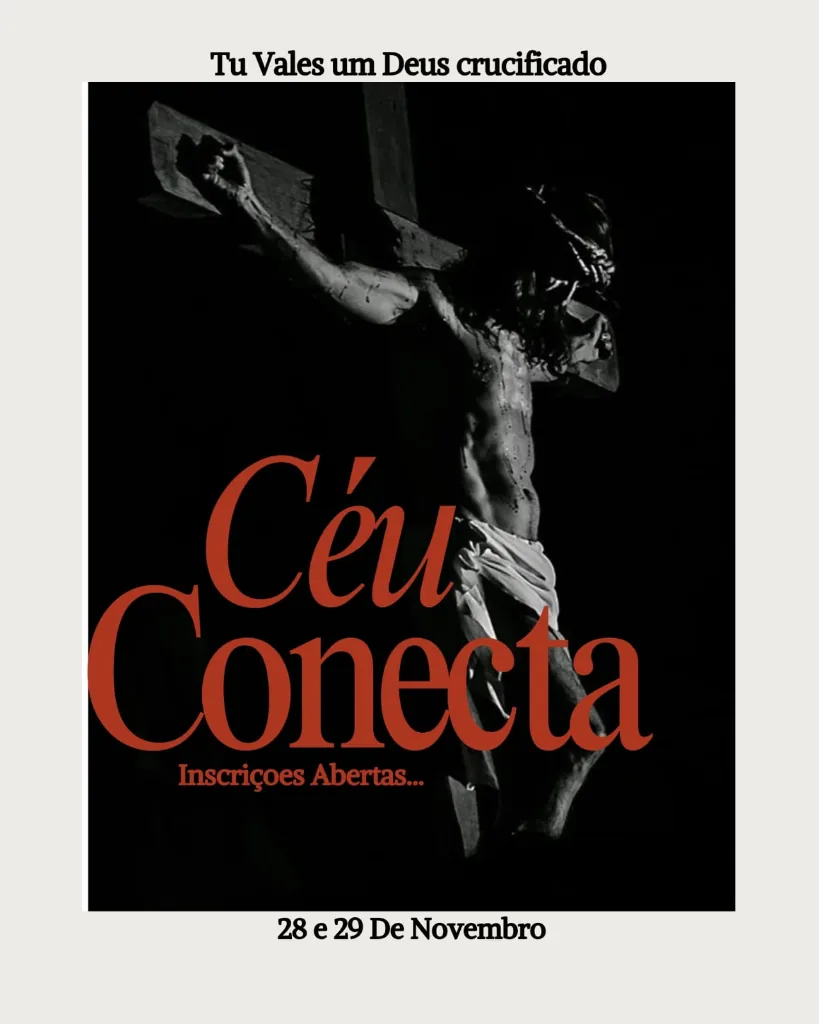 Cartaz Oficial do Retiro Céu Conecta - Tu Vales um Deus crucificado